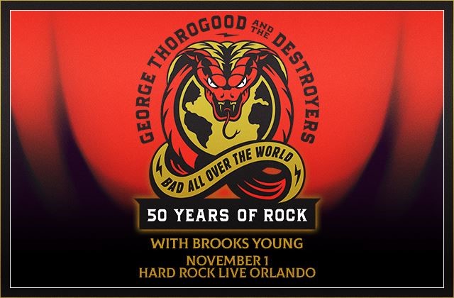AEG Presents George Thorogood & The Destroyers: Bad All Over The World - 50 Years of Rock with special guest Brooks Young