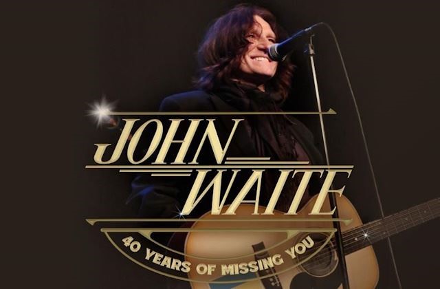 John Waite: 40 Years of Missing You with special guest Fastball (Unplugged)