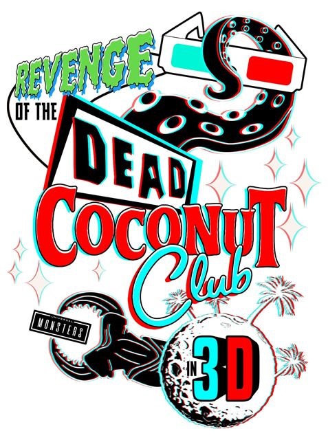 Revenge of the Dead Coconut Club in 3D