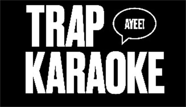 Trap Karaoke