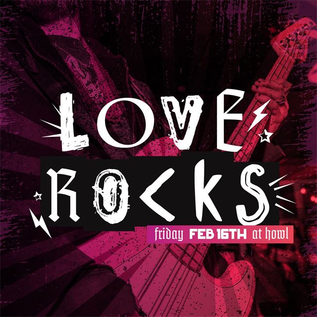 Love Rocks Party at Howl at the Moon